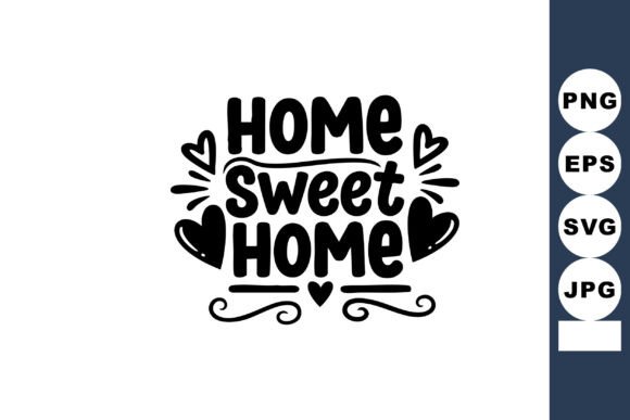 Home Sweet Home Graphics & Illustrations